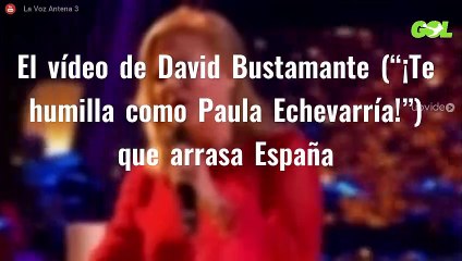 Télécharger la video: El vídeo de David Bustamante (“¡Te humilla como Paula Echevarría!”) que arrasa España