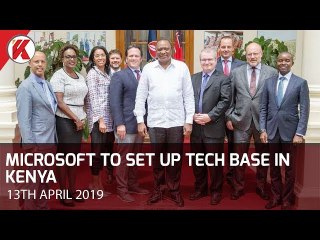 Microsoft Corporation to set up Tech Base in Kenya