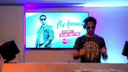 The Avener mixe dans le Before Party Fun (18/06/19)