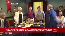 Saadet Partisi: Adayımızı Çekmiyoruz