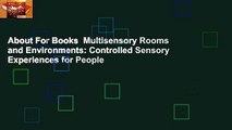 About For Books  Multisensory Rooms and Environments: Controlled Sensory Experiences for People