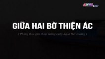 Giữa Hai Bờ Thiện Ác Tập 13 - Bản Chuẩn - Phim Việt Nam THVL1 - Phim Giua Hai Bo Thien Ac Tap 14 - Phim Giua Hai Bo Thien Ac Tap 13