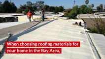 Popular Roofing Materials for San Francisco Bay Area Homes
