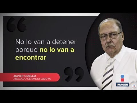 No van a encontrar a Emilio Lozoya , abogado del hoy prófugo | Noticias con Ciro Gómez Leyva