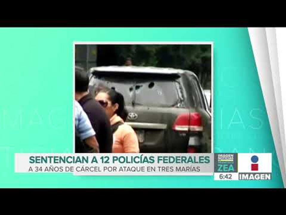 Sentencian a 12 policías federales a 34 años de cárcel por ataque a agentes estadounidenses