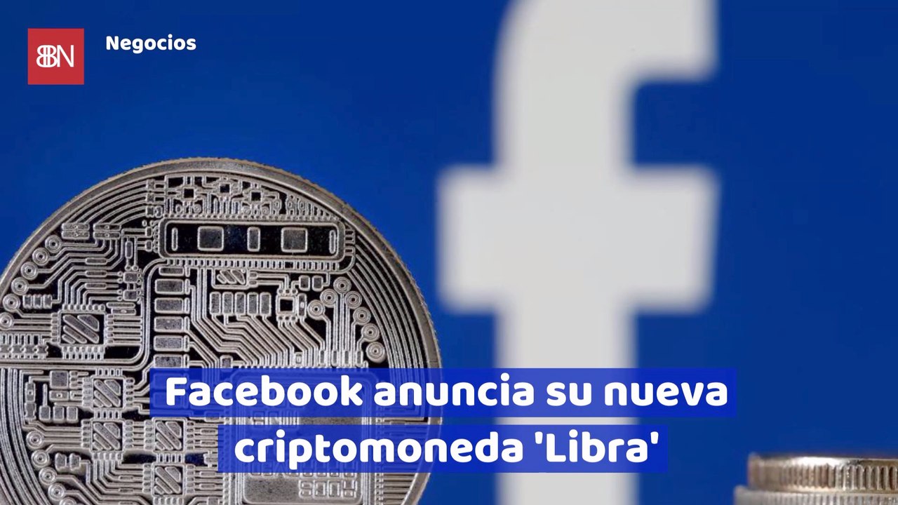 Facebook anuncia su nueva criptomoneda 'Libra'
