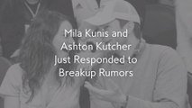 Mila Kunis and Ashton Kutcher Just Responded to Breakup Rumors