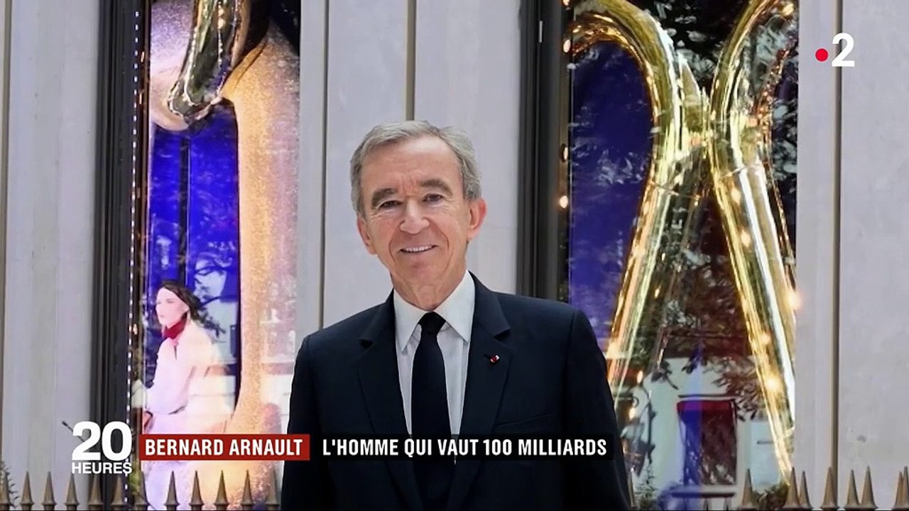 Bernard Arnault, l'homme qui vaut 100 milliards de dollars
