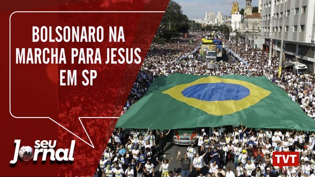 Marcha Para Jesus – Demarcação de terras indígenas volta para Agricultura - Seu Jornal 20/06/2019