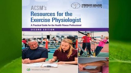 [Read] ACSM's Resources for the Exercise Physiologist  For Trial