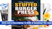 Full E-book The Ultimate Stuffed Burger Press Hamburger Patty Maker Recipe Book: Cookbook Guide