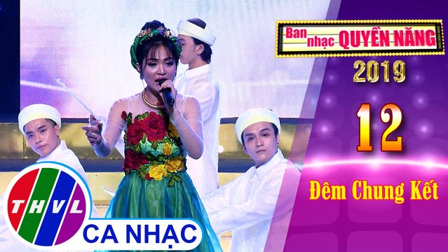 THVL | Ban nhạc quyền năng Mùa 3 - Tập 12[5]: Tình Ca - Duyên Quỳnh