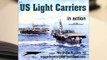 Full E-book Us Light Carriers In Action   Warships No. 16  For Free