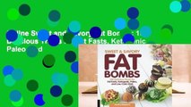 Online Sweet and Savory Fat Bombs: 100 Delicious Treats for Fat Fasts, Ketogenic, Paleo, and