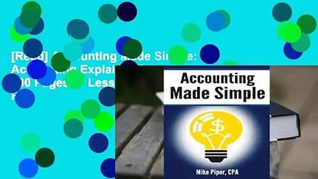 [Read] Accounting Made Simple: Accounting Explained in 100 Pages or Less For Full