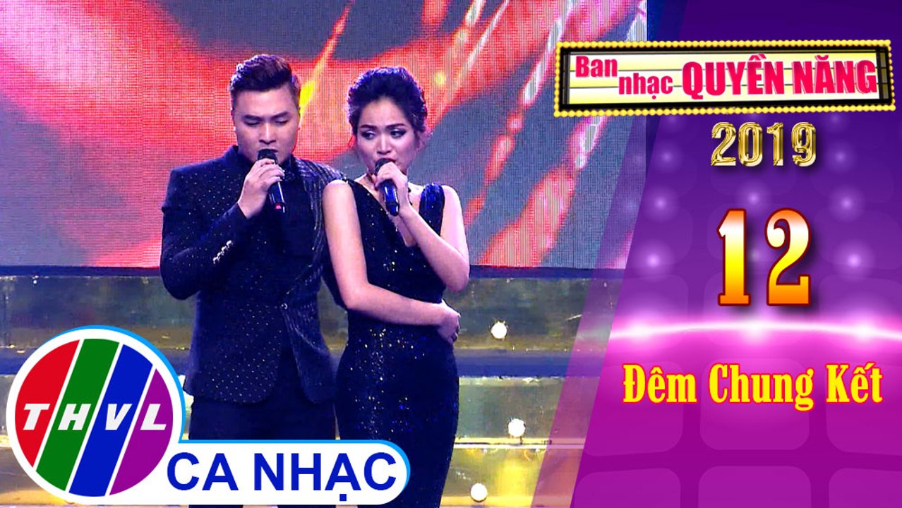 THVL | Ban nhạc quyền năng Mùa 3 - Tập 12[8]: Cho Lần Cuối - Duyên Quỳnh, Đăng Nguyên
