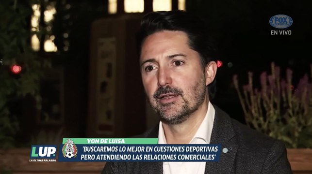 LUP: “Estamos abiertos para jugar en Sudamerica”: Yon de Luisa