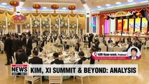 Xi Jinping's N. Korea visit kicks off summit diplomacy: Analysis Prof. Kim Hyun-wook of Korea Nat'l Diplomatic Academy