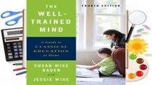 Full version  The Well-Trained Mind: A Guide to Classical Education at Home  Review