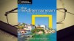 [Read] National Geographic Traveler: The Mediterranean: Ports of Call and Beyond  For Trial