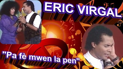 ÉRIC VIRGAL:  (Martinique)  "Pa Fè Mwen la Pen".