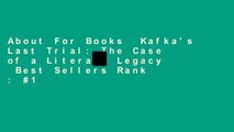 About For Books  Kafka's Last Trial: The Case of a Literary Legacy  Best Sellers Rank : #1