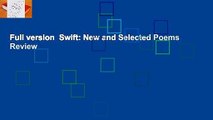 Full version  Swift: New and Selected Poems  Review