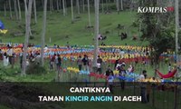 Cantiknya Taman Kincir Angin di Aceh