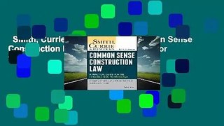 Smith, Currie and Hancock's Common Sense Construction Law: A Practical Guide for the