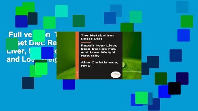 Full version The Metabolism Reset Diet: Repair Your Liver, Stop Storing Fat, and Lose Weight