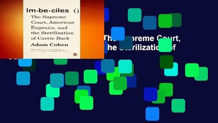 Full version  Imbeciles: The Supreme Court, American Eugenics, and the Sterilization of Carrie