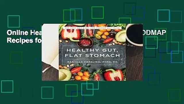 Online Healthy Gut, Flat Stomach: Low-FODMAP Recipes for Better Digestion For Kindle