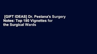 [GIFT IDEAS] Dr. Pestana's Surgery Notes: Top 180 Vignettes for the Surgical Wards
