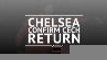 Chelsea confirm Cech return