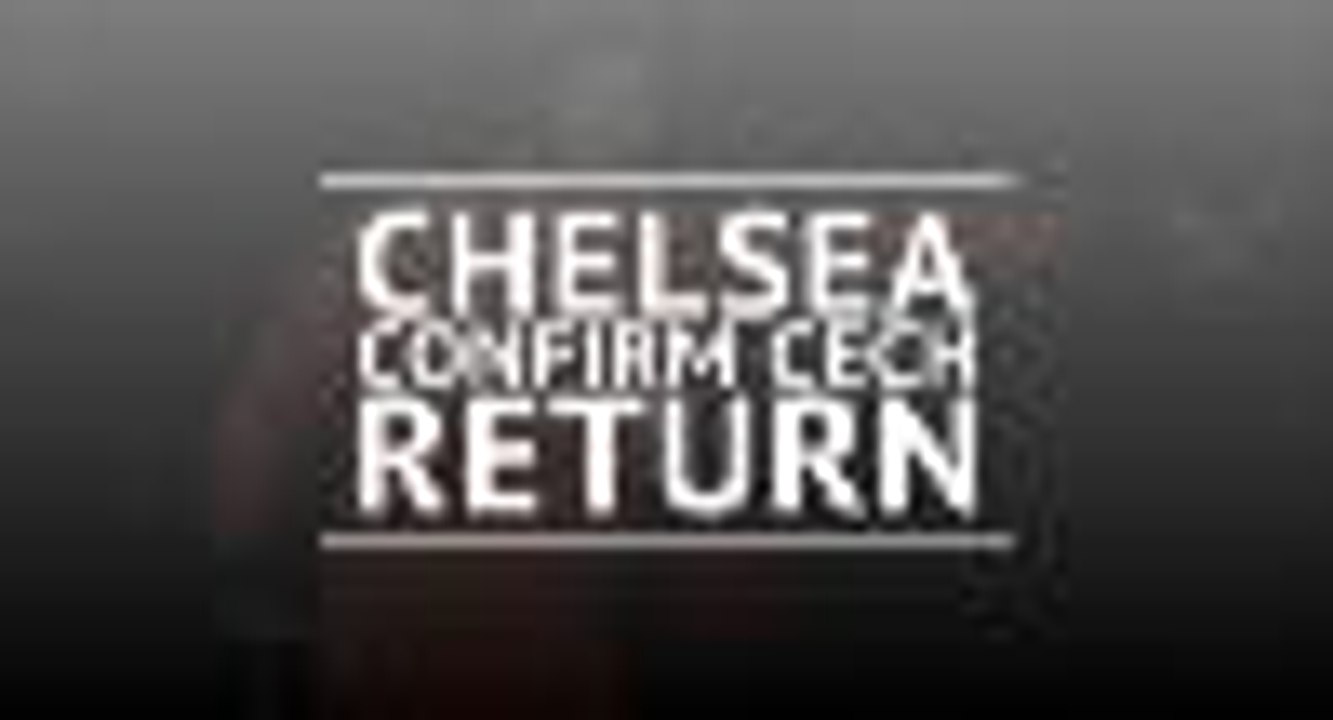 Chelsea confirm Cech return