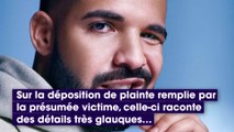 Drake accusé d’agression sexuelle : la victime présumée livre un récit assez... répugnant !