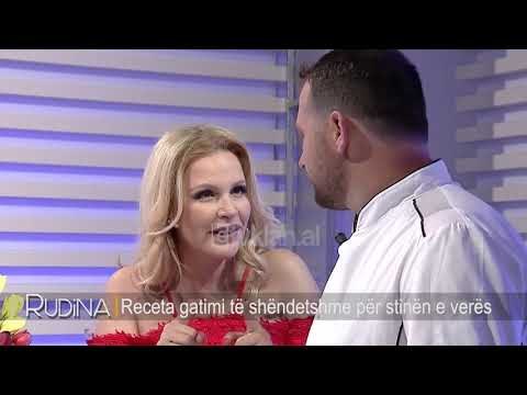 Rudina - Receta gatimi te shendetshme per stinen e veres! (20 qershor 2019)