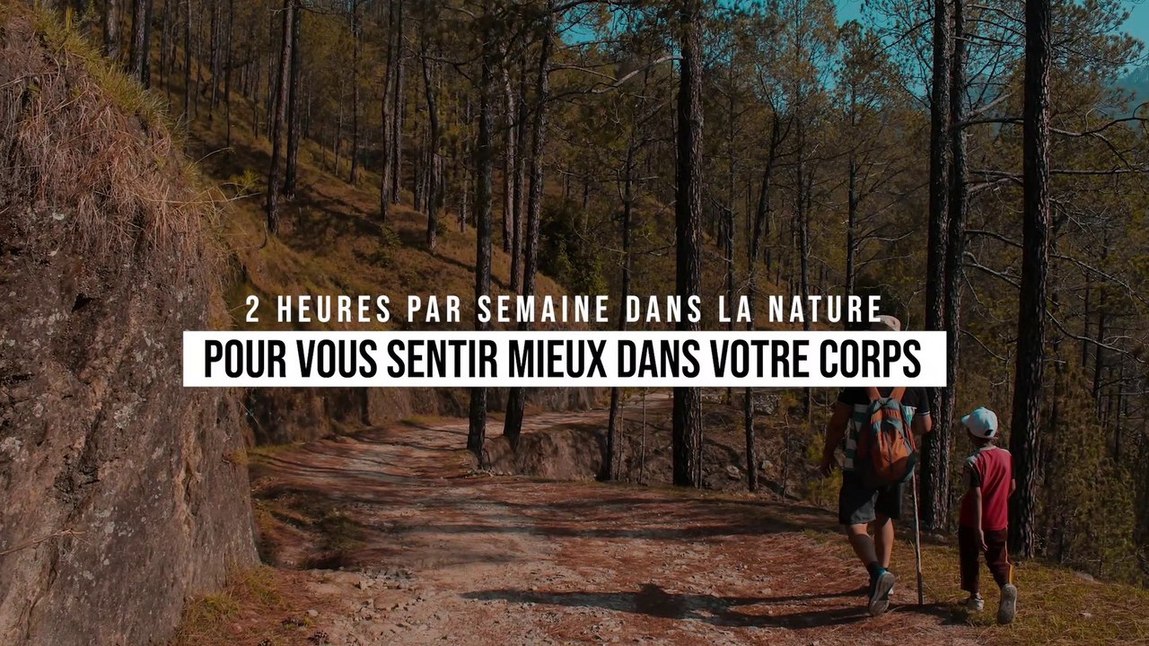 2 heures dans la nature par semaine pour vous sentir mieux dans votre corps