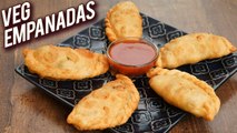 Veg Empanadas - How To Make Vegetarian Empanadas - Starters Recipe - Monsoon Recipe Veg - Bhumika