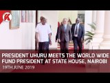 President Uhuru meets the World Wide Fund President at State House, Nairobi