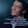 Scooter des mer, toboggan géant... En vacances, Cristiano Ronaldo s'éclate sur la Côte d'Azur