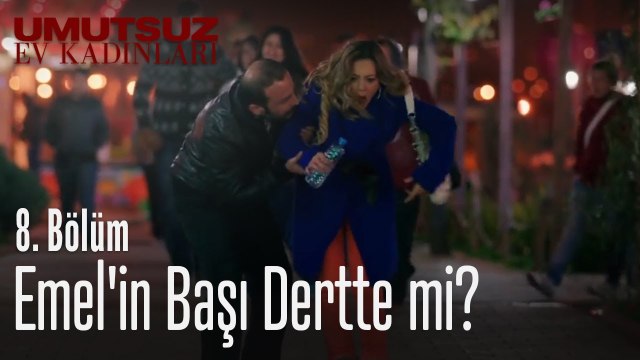 Emel'in başı dertte mi? - Umutsuz Ev Kadınları 8. Bölüm