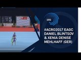 Daniel BLINTSOV & Xenia Denise MEHLHAFF (GER) - 2017 Acro Europeans, junior dynamic final