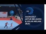 Artur BELIAKOU & Volha MELNIK (BLR) - 2017 Acro European bronze medallists, dynamic