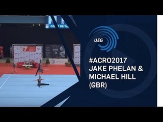 Jake PHELAN & Michael HILL (GBR) - 2017 Acro Europeans, balance final