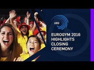 EUROGYM 2016 Highlights Closing Ceremony