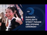 EUROGYM Highlights: Street Parade and Opening Ceremony