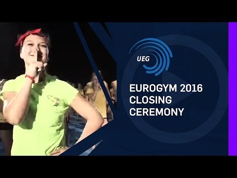 REPLAY - EUROGYM 2016 Closing Ceremony