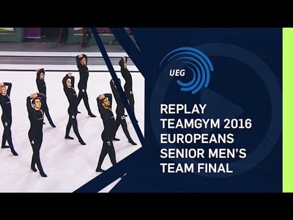 REPLAY - TeamGym 2016 Europeans - Senior men’s team final (15 Oct 2016)