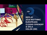 REPLAY: 2016 Rhythmic Europeans, closing ceremony and gala - Holon (ISR)